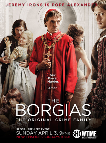 the borgias poster promo jeremy irons showtime the original crime family promo series