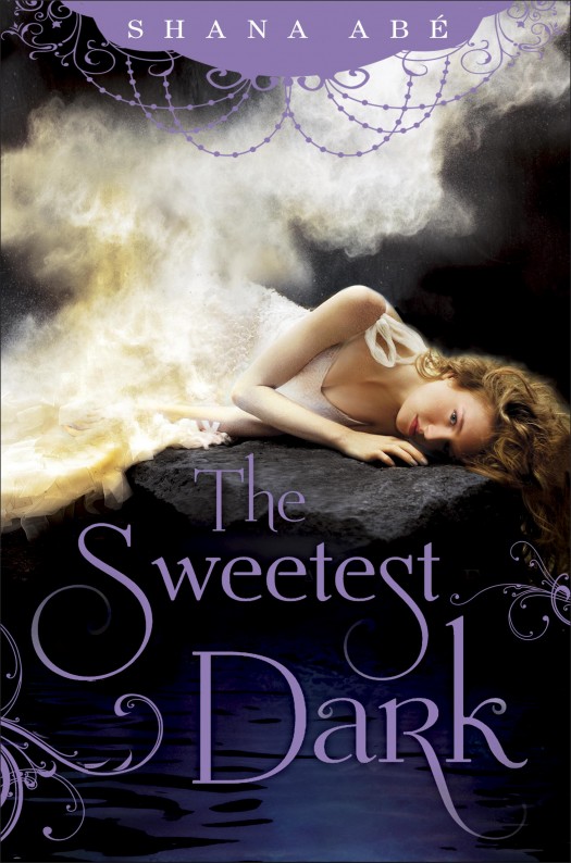 The Sweetest Dark by Shana Abe book cover dust jacket rare promo cover